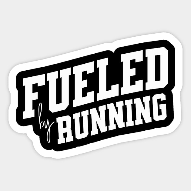 Fueled by Running Sticker by SpringDesign888